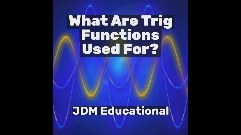 'Video thumbnail for Uses Of Trig Functions'