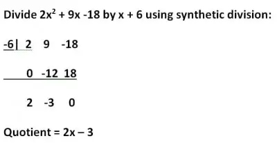 synthetic division 2x2 + 9x +- 18 divided by x + 6